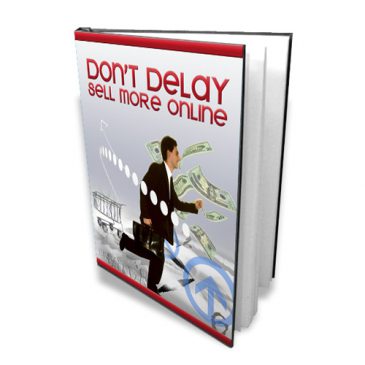 Don't Delay, Sell More Online