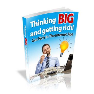 Thinking Big and Getting Rich